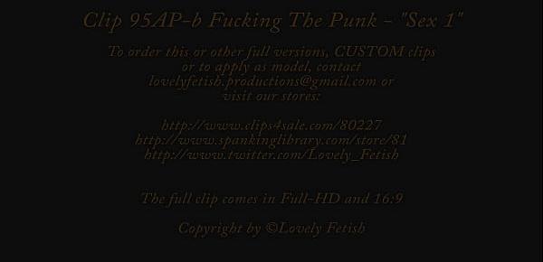  Clip 95A-b Fucking The Punk “Sex1” - Full Version Sale 8$